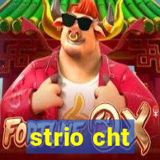 strio cht
