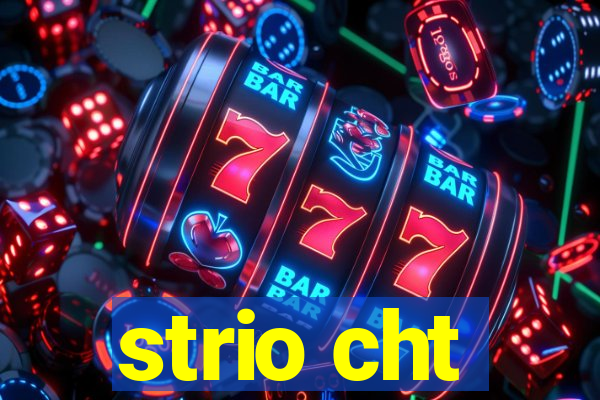 strio cht
