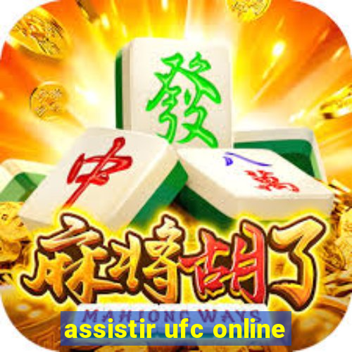 assistir ufc online