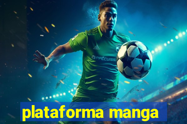 plataforma manga