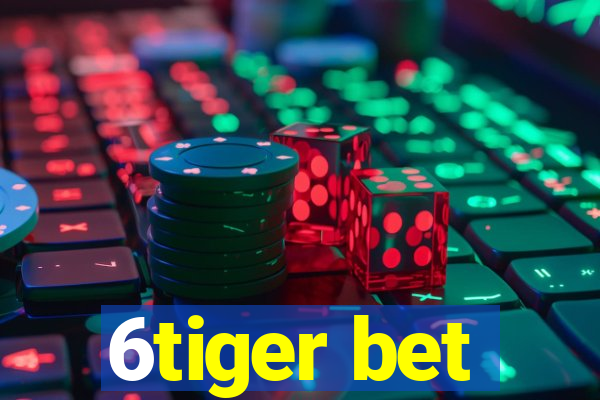 6tiger bet