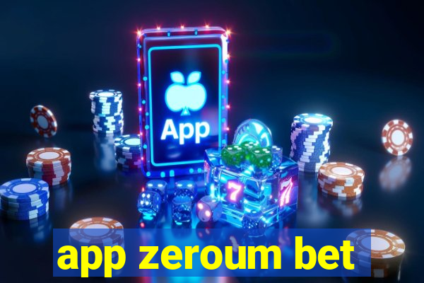 app zeroum bet