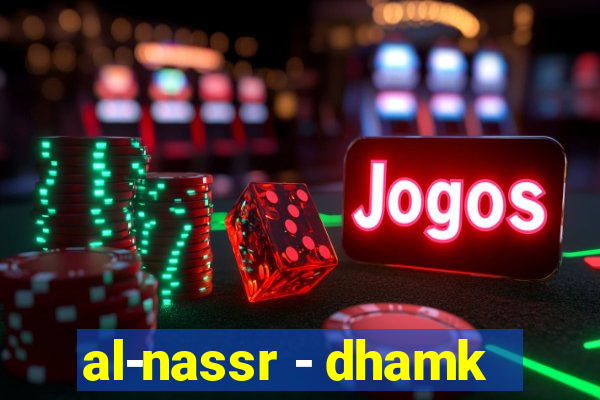 al-nassr - dhamk