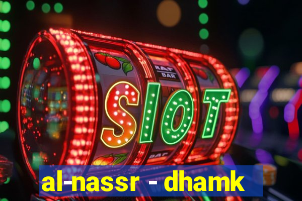 al-nassr - dhamk