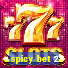 spicy bet 2