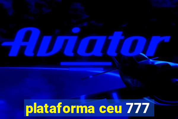 plataforma ceu 777
