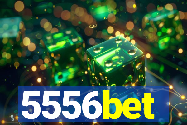5556bet