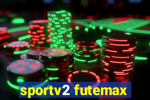 sportv2 futemax