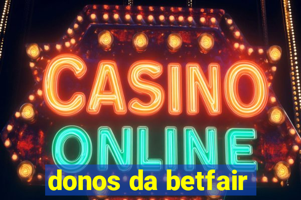 donos da betfair