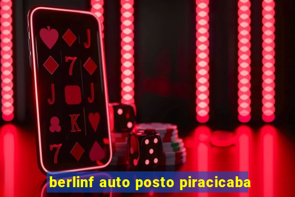 berlinf auto posto piracicaba