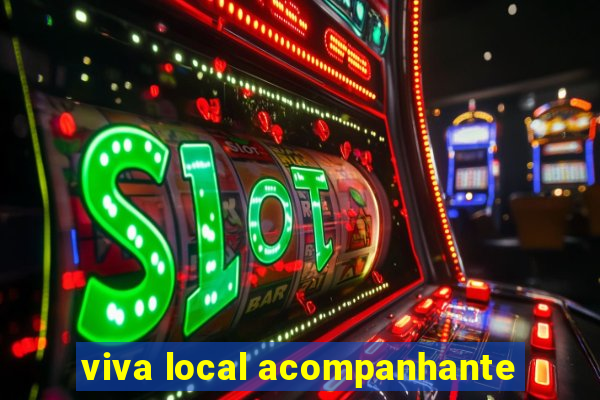 viva local acompanhante