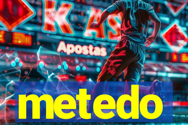 metedo