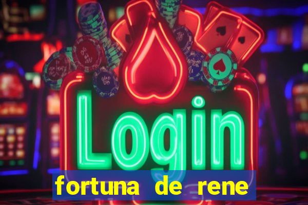 fortuna de rene terra nova