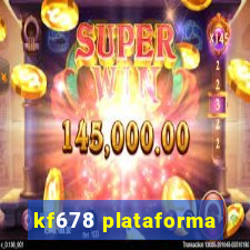 kf678 plataforma