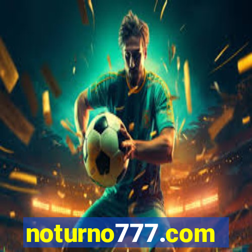 noturno777.com