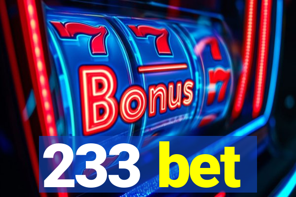 233 bet
