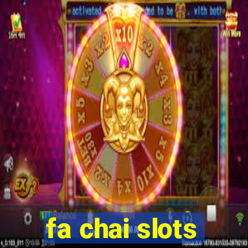 fa chai slots