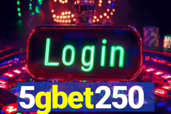 5gbet250