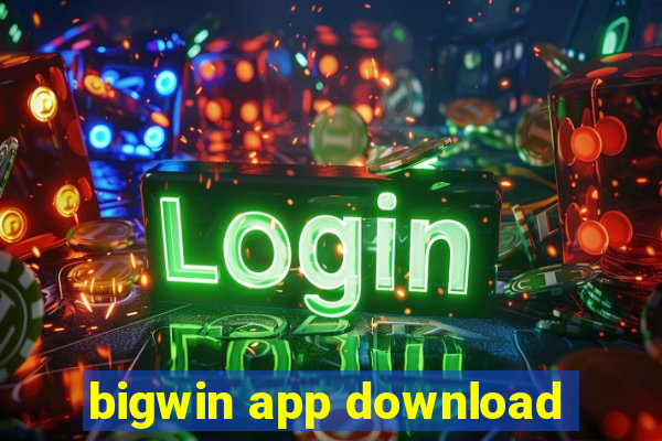bigwin app download