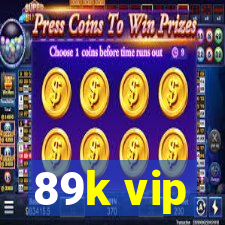 89k vip
