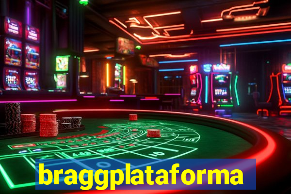 braggplataforma