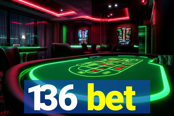136 bet