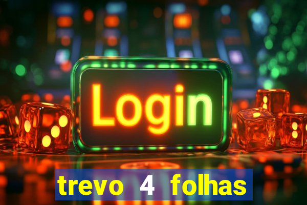 trevo 4 folhas significado espiritual