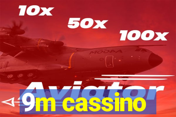 9m cassino