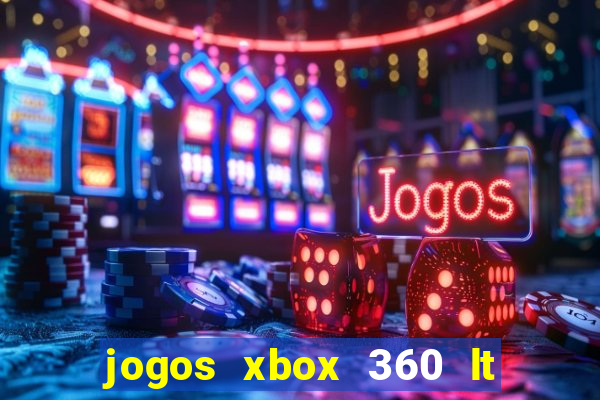 jogos xbox 360 lt 3.0 download