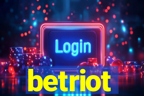betriot