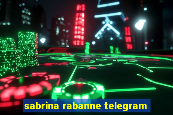 sabrina rabanne telegram