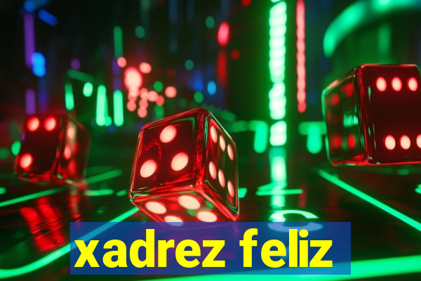 xadrez feliz