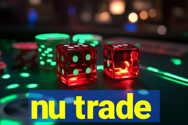 nu trade