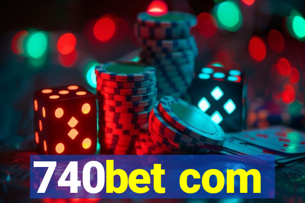 740bet com