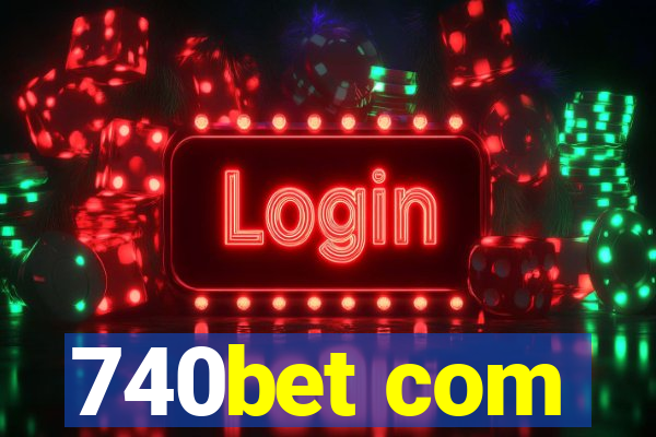 740bet com