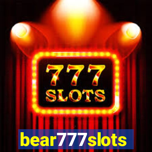 bear777slots
