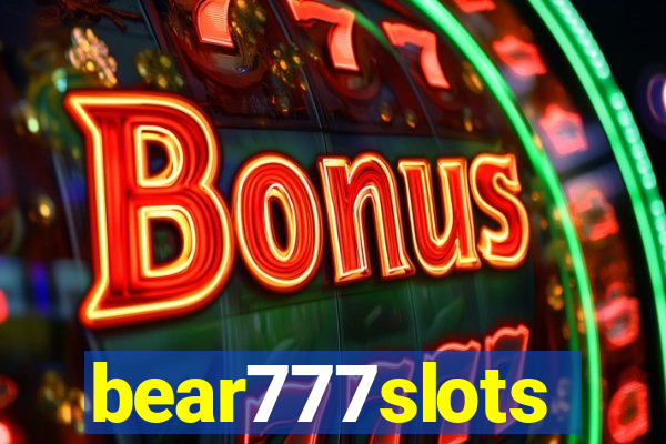 bear777slots