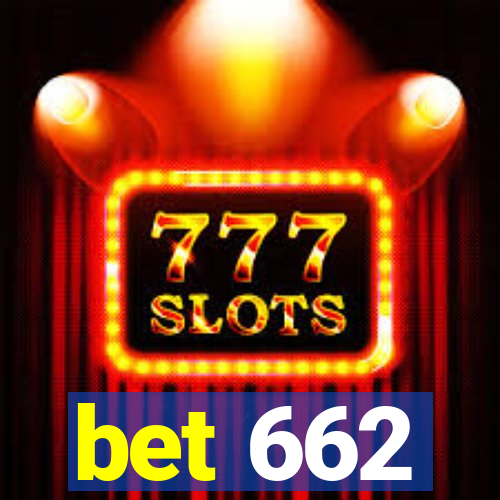 bet 662