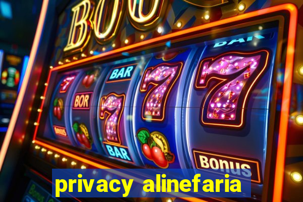 privacy alinefaria