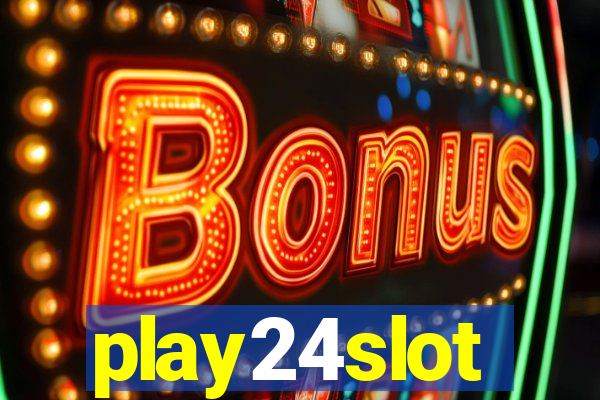play24slot