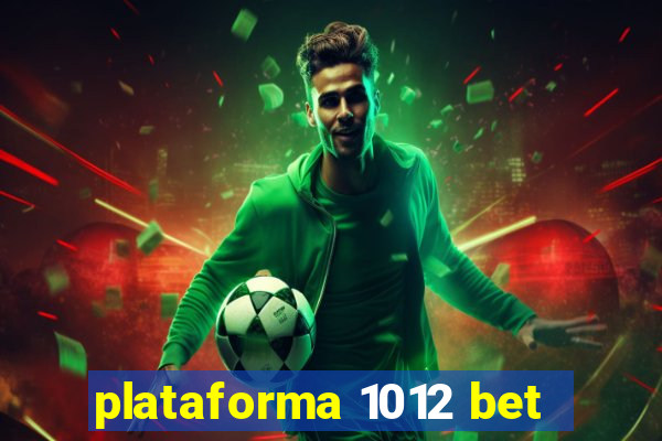 plataforma 1012 bet