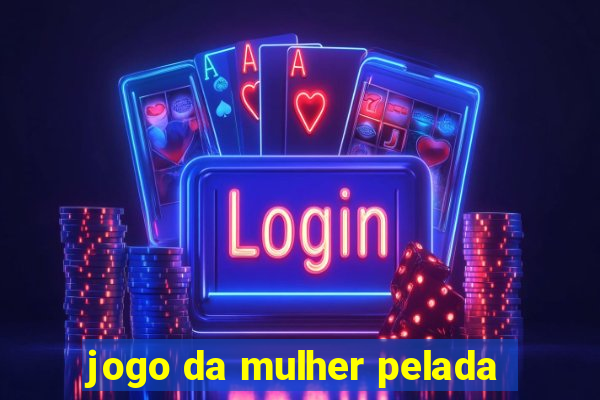 jogo da mulher pelada