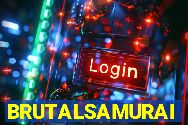 BRUTALSAMURAI