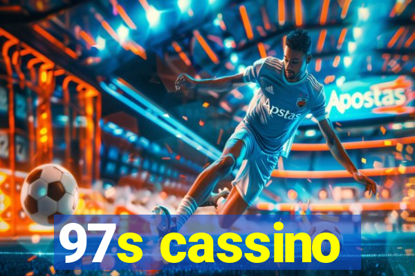 97s cassino