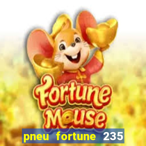 pneu fortune 235 55 r18