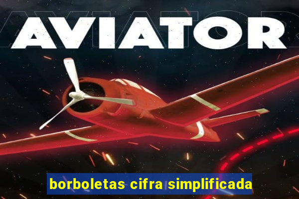 borboletas cifra simplificada