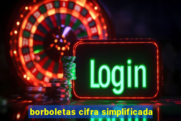 borboletas cifra simplificada