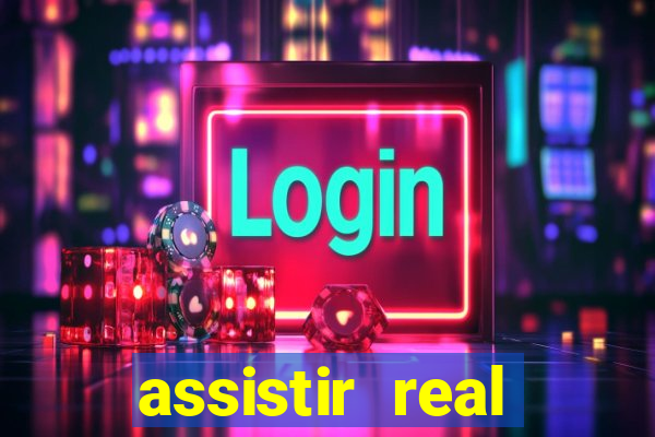 assistir real madrid ao vivo multicanais