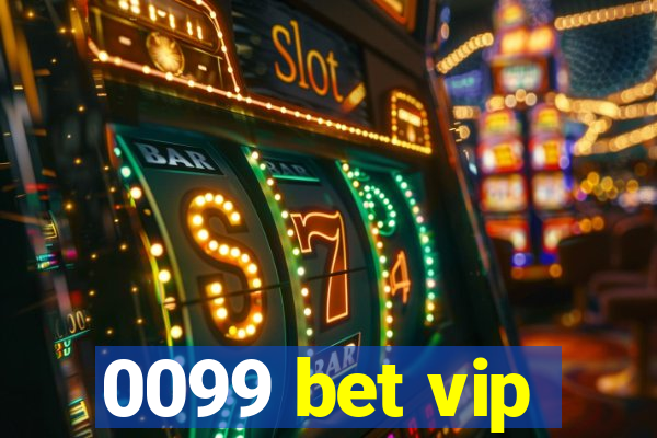 0099 bet vip