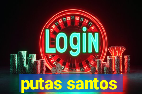 putas santos